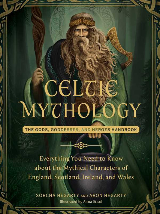 Celtic Mythology by Sorcha Hegarty