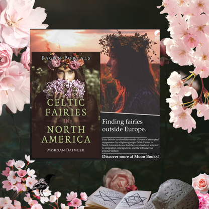 Celtic Fairies in North America: Pagan Portals Exploration of Fairy Lore Beyond Europe