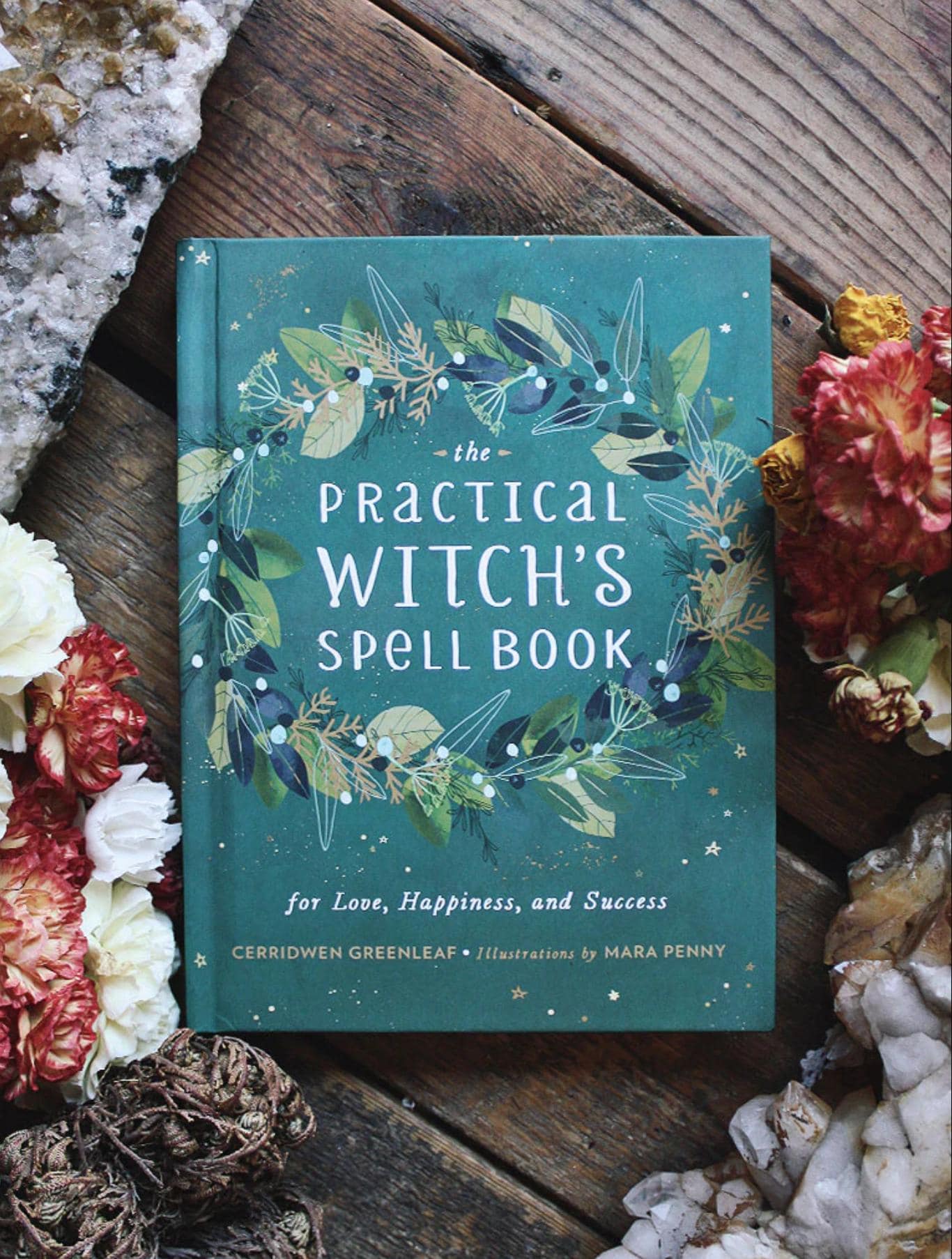 The Practical Witch’s Spell Book – Modern Witchcraft, Spells for Love, Happiness & Success