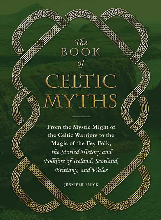 Book of Celtic Myths by Jennifer Emick