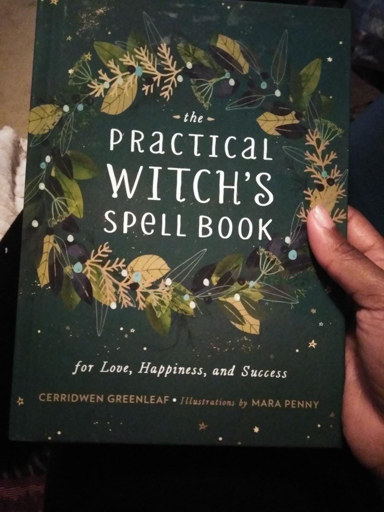 The Practical Witch’s Spell Book – Modern Witchcraft, Spells for Love, Happiness & Success