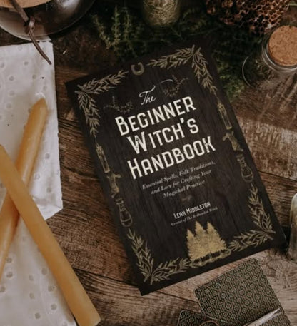 Beginner Witch’s Handbook: Spells, Traditions & Lore for Crafting Your Magickal Practice